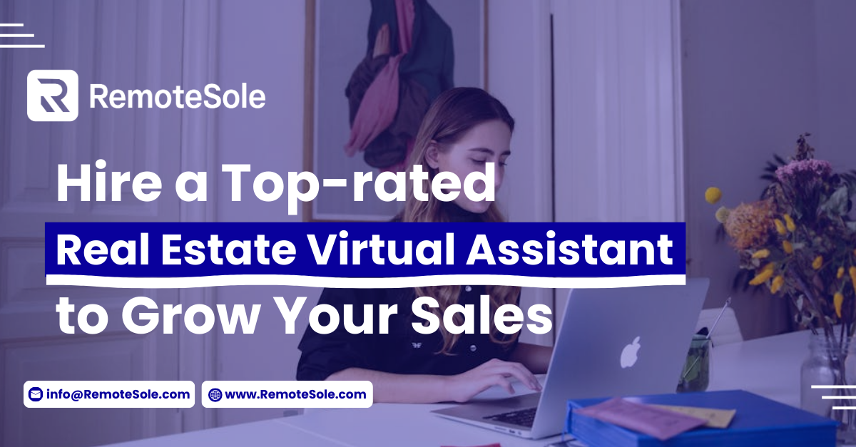Hire a Real Estate Virtual Assistant to Grow Your Sales